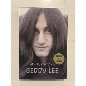 Geddy Lee - RUSH - Signed Book - My Effin’ Life -AUTOGRAPHED 1st FIRST EDITION 4